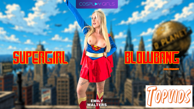 Emily Walters - Supergirl Blowbang
