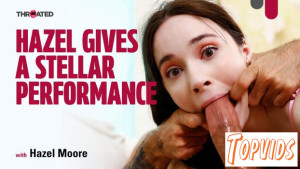 Hazel Moore - Hazel Gives A Stellar Performance