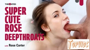 Rose Carter - Super Cute Rose Deepthroats