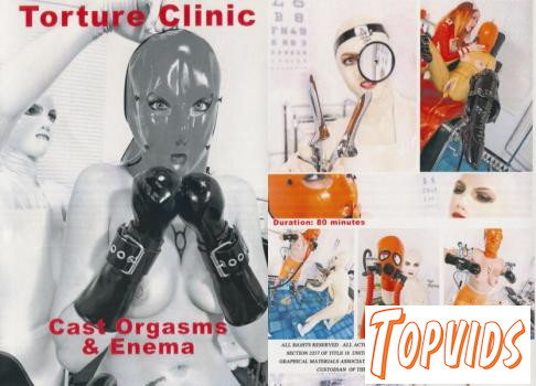 Cast Orgasms & Enema - Torture Clinic  -  Cast Orgasms Enema XXX DVDRiP X264 - LOVEXXX
