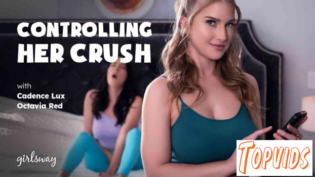 Cadence Lux & Octavia Red - Controlling Her Crush