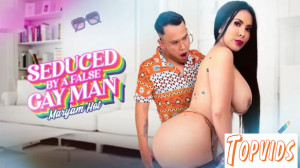 Maryam Hot - Seduced by A False Gay Man