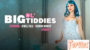 Jewelz Blu - Big ol'Tiddies