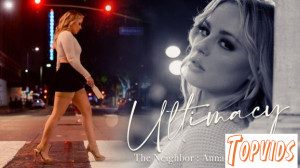 Anna Claire Clouds - Ultimacy Episode 2  The Neighbor: Anna Claire Clouds