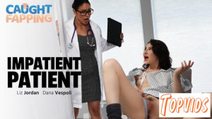 Dana Vespoli & Liz Jordan - Impatient Patient