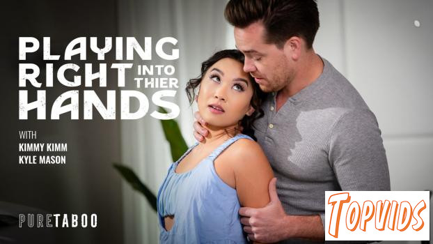 Kimmy Kimm - Playing Right Into Their Hands