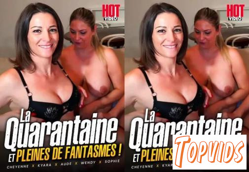 La Quarantaine Et Pleines De Fantasmes FRENCH XXX 1080p - COCKiNE