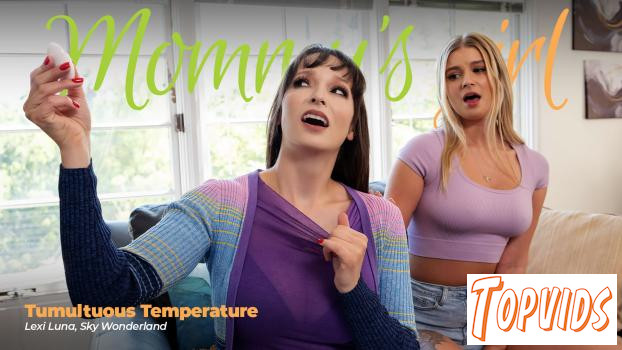 Lexi Luna & Sky Wonderland - Tumultuous Temperature