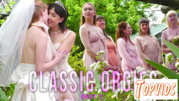 Classic Orgies # 2 - Classic Orgies - Part 2