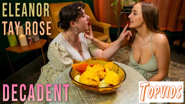 Eleanor & Tay Rose - Decadent