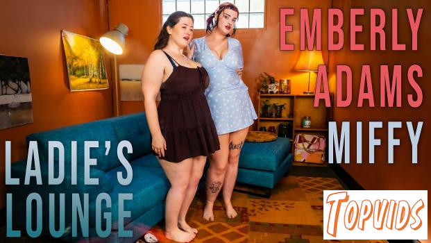 Emberly Adams & Miffy - Ladies Lounge