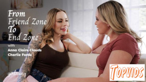 Anna Claire Clouds & Charlie Forde - From Friend Zone To End Zone